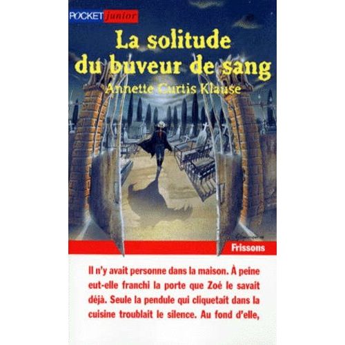 La Solitude Du Buveur De Sang   de Klause Annette-Curtis  Format Poche 