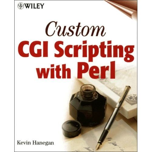 Custom Cgi Scripting With Perl   de Hanegan Kevin  Format Broch 