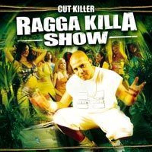 Ragga Killa Show - Cut Killer