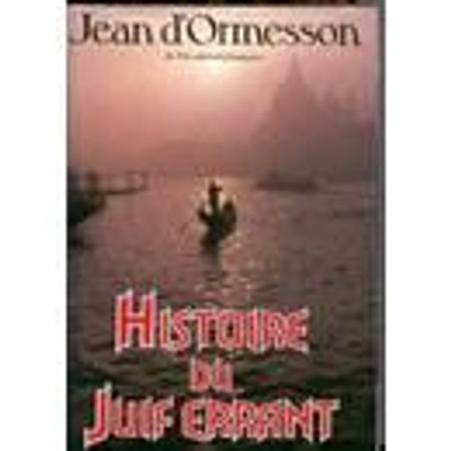 Histoire Du Juif Errant.   de D'ORMESSON Jean 