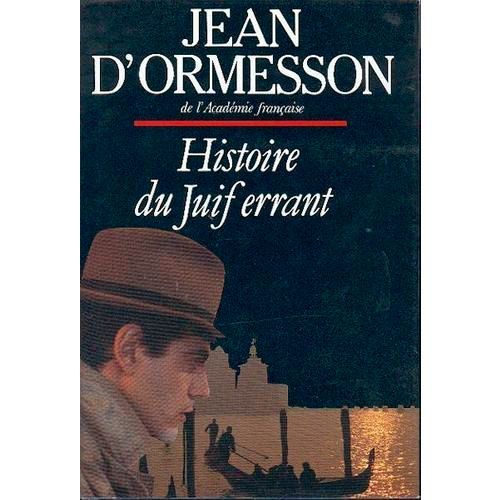 Histoire Du Juif Errant   de D'ORMESSON Jean 