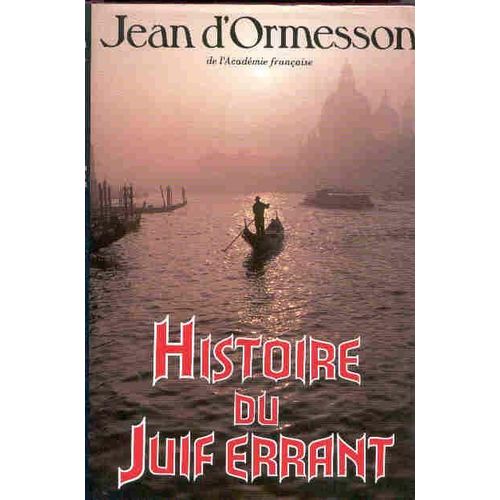 Histoire Du Juif Errant   de D'ORMESSON, Jean 