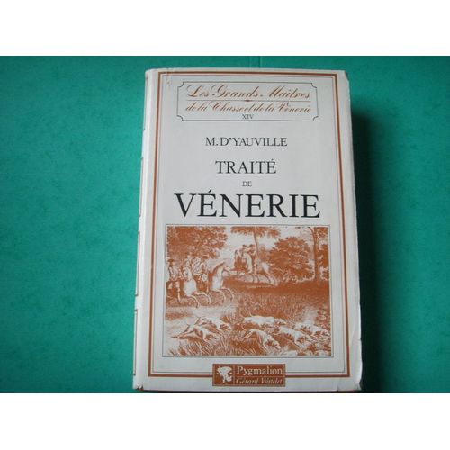 Trait De Vnerie   de Yauville, M. d' 