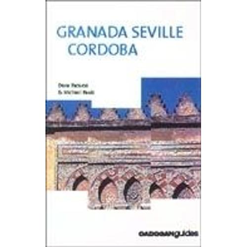 Granada Seville Cordoba   de Dana Facaros  Format Poche 