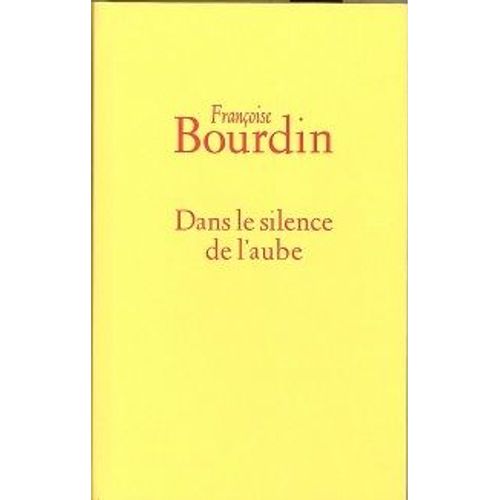 Dans Le Silence De L Aube   de BOURDIN FRANOISE 