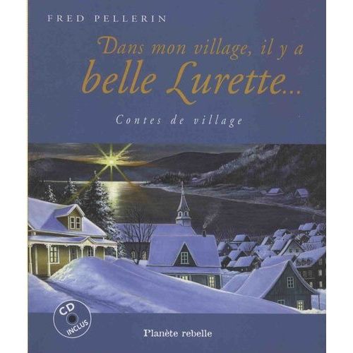 Dans Mon Village, Il Y A Belle Lurette - Contes De Village (1 Cd Audio)    Format Grand Format 