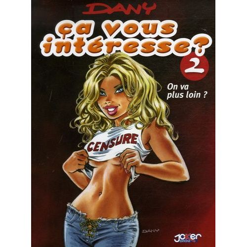 Ca Vous Intresse ? - Tome 2 - On Va Plus Loin ?    Format Album 