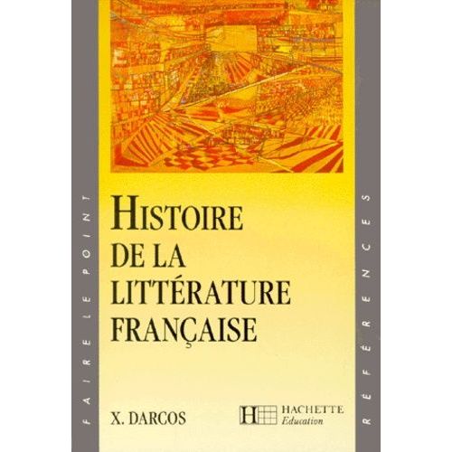 Histoire De La Littrature Franaise    Format Broch 