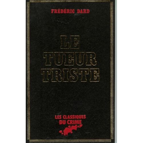 Le Tueur Triste   de DARD, FREDERIC  Format Beau livre 