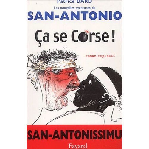 Les Nouvelles Aventures De San-Antonio - Ca Se Corse ! - Roman Explosif    Format Grand Format 