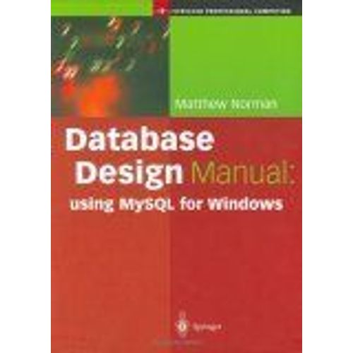Database Design Manual: Using Mysql For Windows    Format Reli 
