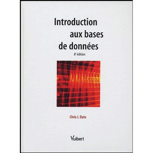 Introduction Aux Bases De Donnes   de Chris-J Date  Format Reli 