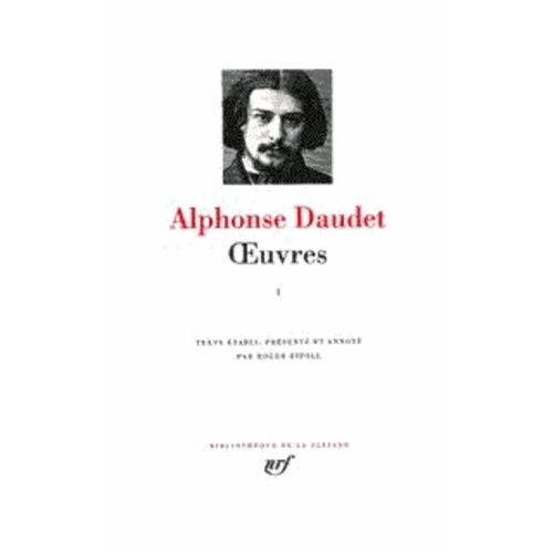 Oeuvres - Tome 1, Le Petit Chose - Lettres De Mon Moulin - Lettres  Un Absent - Tartarin De Tarascon - Contes Du Lundi - Robert Helmont - Fromont Jeune Et Risler An   de Daudet Alphonse  Format Cuir 