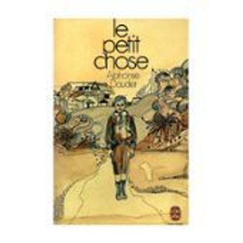 Petit (Le) Chose - Histoire D'un Enfant   de alphonse daudet 