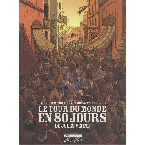 Le Tour Du Monde En 80 Jours Tome 1   de Dauvillier Loc  Format Album 