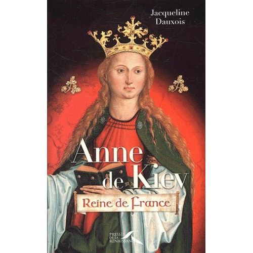 Anne De Kiev Reine De France Histoire, actualité, politique Rakuten