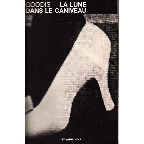 La Lune Dans Le Caniveau   de DAVID GOODIS