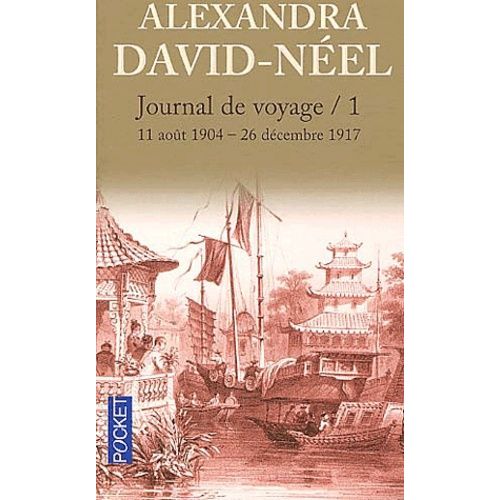 Journal De Voyage - Tome 1, Lettres  Son Mari (11 Aot 1904-26 Dcembre 1917)    Format Poche 