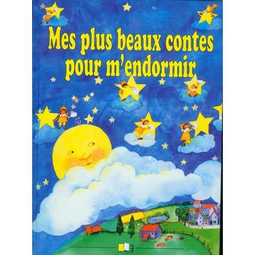 Mes Plus Beaux Contes Pour M'endormir - Enfant, Jeunesse | Rakuten