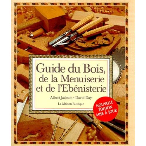 Guide Du Bois, De La Menuiserie Et De L'bnisterie    Format Reli 