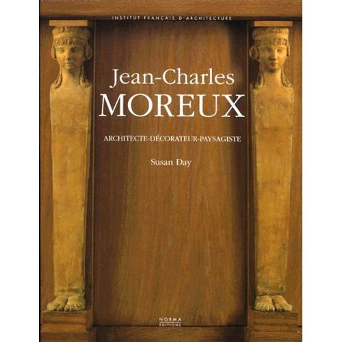 Jean-Charles Moreux - Architecte-Dcorateur-Paysagiste   de Susan Day  Format Reli 
