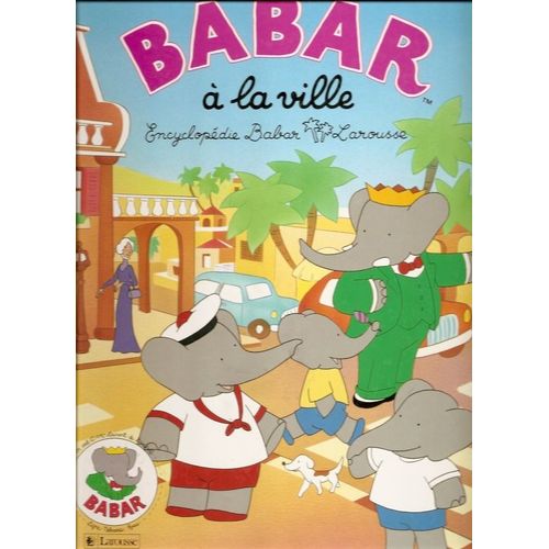 Babar  La Ville   de laurent de brunhoff  Format Album 
