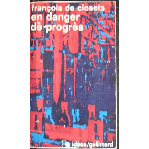 En Danger De Progres   de DE CLOSETS Franois 