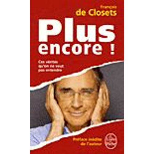 Plus Encore !   de de Closets, Franois