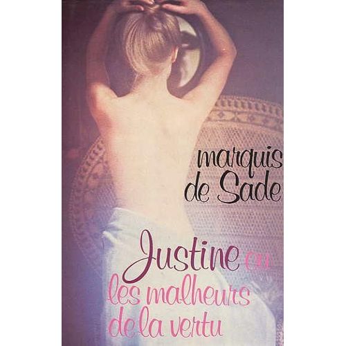 Justine Ou Les Malheurs De La Vertu    Format Non Precis 