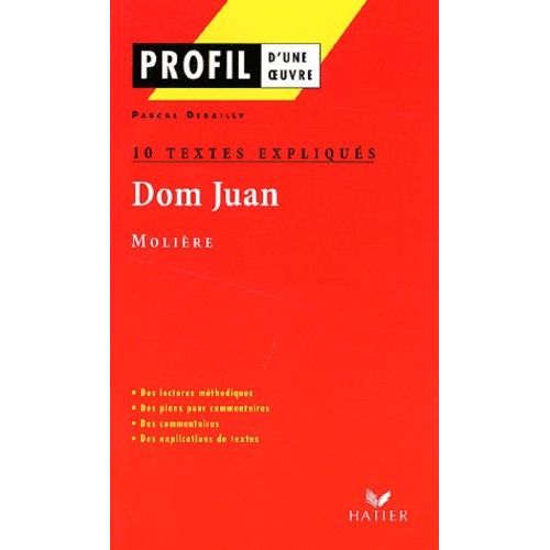 Dom Juan, Moliere - 10 Textes Expliques    Format Poche 