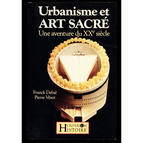 Urbanisme Et Art Sacr - Une Aventure Du Xxe Sicle    Format Non Precis 