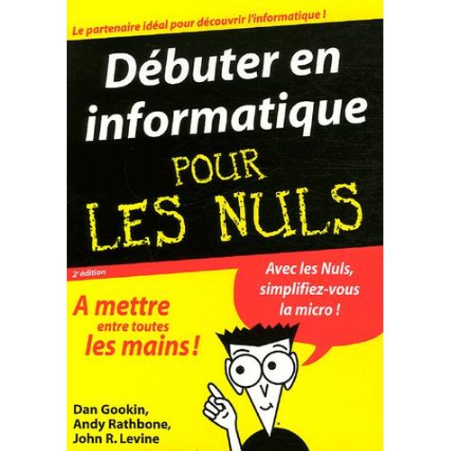 Dbuter En Informatique Pour Les Nuls   de Dan Gookin  Format Broch 