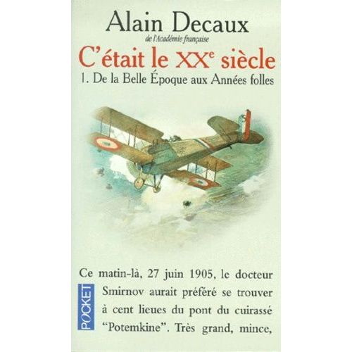 C'etait Le Xxeme Siecle - Tome 1, De La Belle Epoque Aux Annes Folles   de alain decaux  Format Poche 