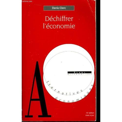 Dchiffrer L'conomie   de denis clerc  Format Broch 