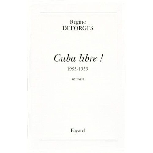 Cuba Libre ! - 1955-1959, Roman    Format Non Precis 