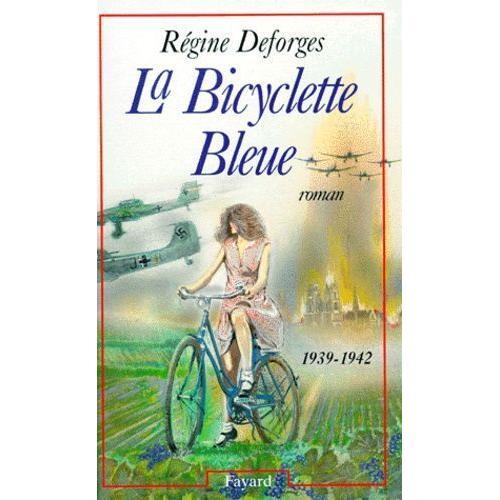 La Bicyclette Bleue Tome 1   de Deforges Rgine  Format Beau livre 