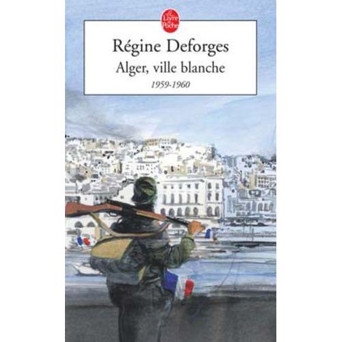 La Bicyclette Bleue Tome 8 - Alger, Ville Blanche - 1959-1960   de Deforges Rgine  Format Poche 