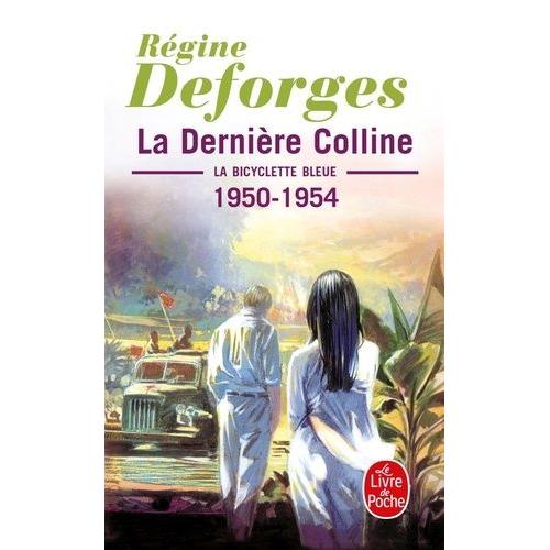 La Bicyclette Bleue Tome 6 - La Dernire Colline - 1950-1954   de Deforges Rgine  Format Poche 