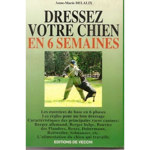 Dressez Votre Chien En 6 Semaines   de Anne-Marie Delalix  Format Broch 