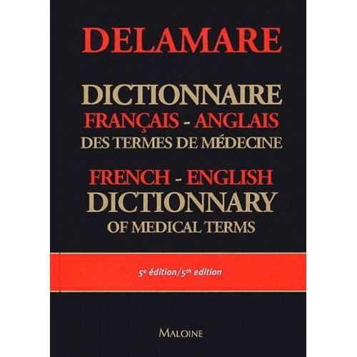 Dictionnaire Franais-Anglais Des Termes De Mdecine : English-French Dictionary Of Medical Terms   de Delamare-Riche Thrse  Format Reli 