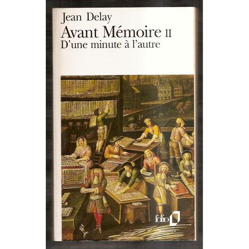 Avant-Mmoire N 2 - D'une Minute  L'autre - Paris, 1555-1736   de Jean Delay  Format Poche 