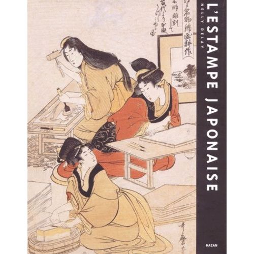 L'estampe Japonaise   de Delay Nelly  Format Reli 