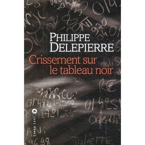 Crissement Sur Le Tableau Noir   de Delepierre Philippe  Format Beau livre 