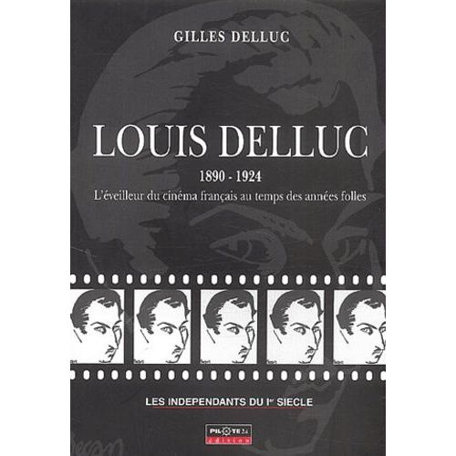 Louis Delluc 18901924 L'éveilleur Du Cinéma Francais Au Temps Des