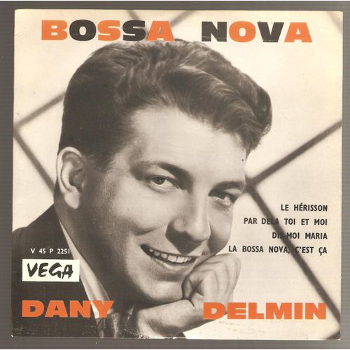 Bossa Nova /4 Morceaux De Bossa Nova En Franais - Dany Delmin