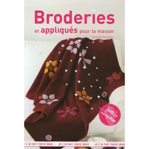 Broderies Et Appliqus Pour La Maison   de Deloison Solange  Format Broch 