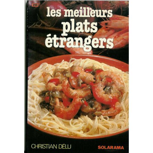 Les Meilleurs Plats trangers   de Delu, Christian 