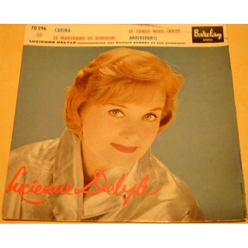 Carina - Le Tango Nous Invite - Le Marchand De Bonheur - Arriverderci - Lucienne Delyle