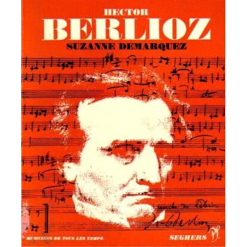 Hector Berlioz   de suzanne demarquez 