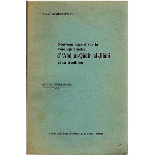 Nouveau Regard Sur La Voie Spirituelle D'abd Al-Quadir Al-Jilani  Rakuten